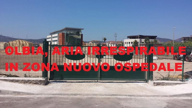 Olbia, aria irrespirabile in zona nuovo ospedale.